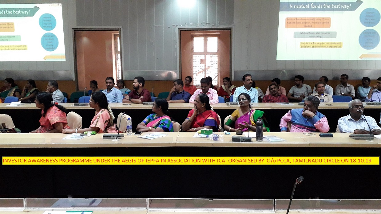 INVESTOR AWARENESS PROGRAMME UNDER THE AEGIS OF IEPFA IN ASSOCIATION WITH ICAI ORGANISED BY O/o PCCA, TAMILNADU CIRCLE ON 18.10.19