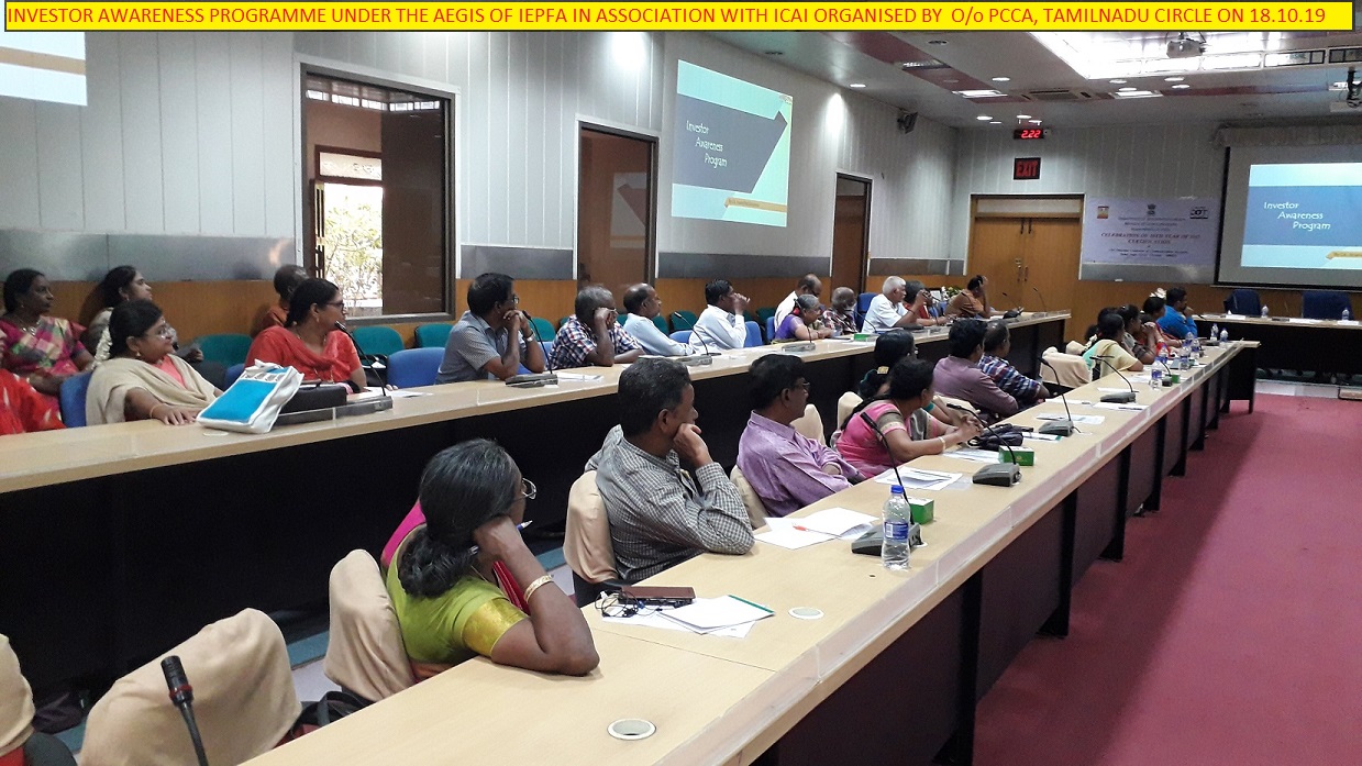 INVESTOR AWARENESS PROGRAMME UNDER THE AEGIS OF IEPFA IN ASSOCIATION WITH ICAI ORGANISED BY O/o PCCA, TAMILNADU CIRCLE ON 18.10.19